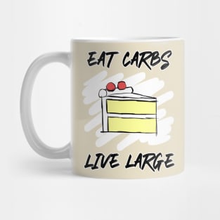 Eat Carbs Live Large Mug